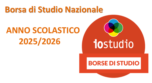 BORSA DI STUDIO NAZIONALE A FAVORE DEGLI STUDENTI DELLE SCUOLE SECONDARIE DI SECONDO GRADO - D. Lgs. 13/04/2017 n. 63
A.S. 2025/2026 - SCADENZA 31 MARZO 2026
